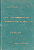 Philip K. Dick The Three Stigmata <br> of Palmer Eldritch cover LE TRE STIMMATE DI PALMER ELDRITCH